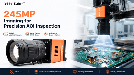 245MP high resolution industrial camera for AOI inspection and automated optical inspection systems